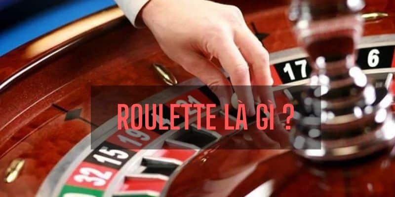 Định nghĩa về game roulette chuẩn chuyên gia