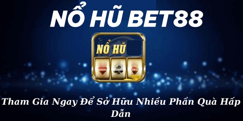 Nổ Hũ Bet88